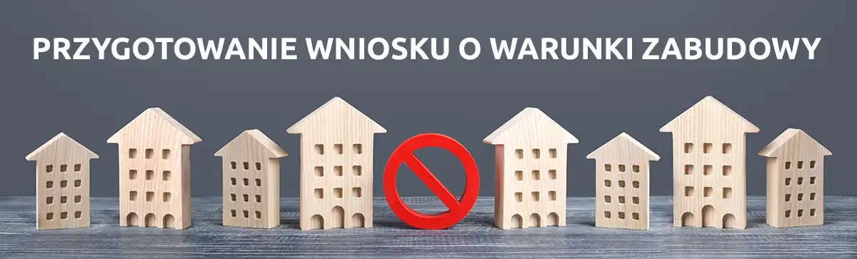 Przygotowanie wniosku o warunki zabudowy